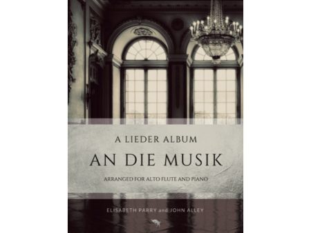 An Die Musik, A Lieder Album (Collection Alto Flute and Piano) Hot on Sale