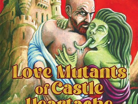 Dungeon Crawl Classics: RPG - Love Mutants of Castle Heartache on Sale